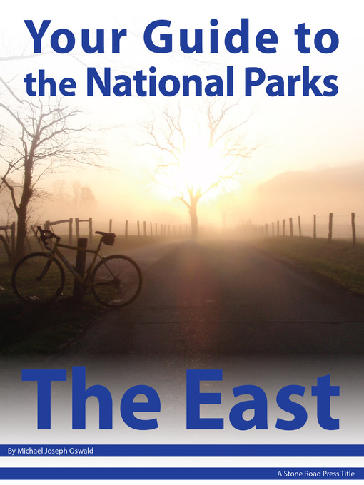 Title details for Your Guide to the National Parks of the East by Michael Joseph Oswald - Available